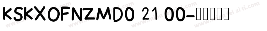 KSKXOFNZMD0 21 00字体转换